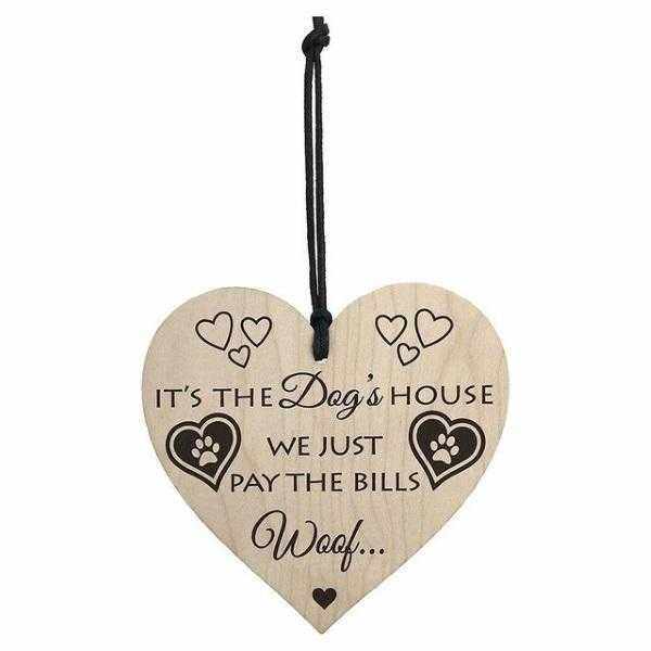 It's The Dogs House We Just Pay The Bills - Hanging Heart Plaque - Signs from Sale at DoggyTopia